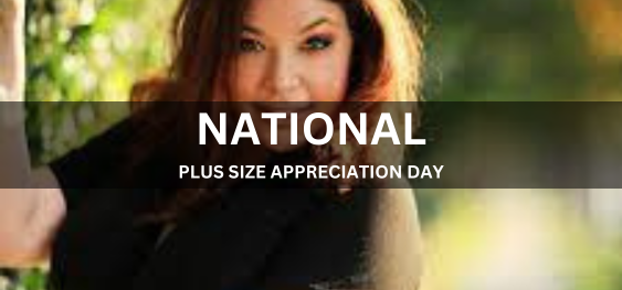 NATIONAL PLUS SIZE APPRECIATION DAY [राष्ट्रीय प्लस साइज़ प्रशंसा दिवस]